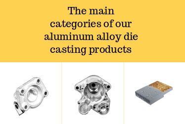 Las 2 categorías principales de piezas de fundición a presión de aluminio
